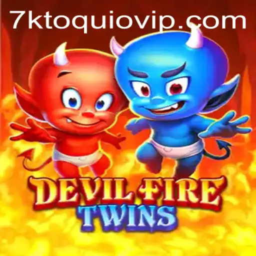 Descubra o Mundo de DevilFireTwins: Aventuras e Estratégias com 7KTOQUIO